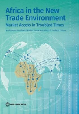 Africa in the New Trade Environment : Market Access in Troubled Times, Paperb...