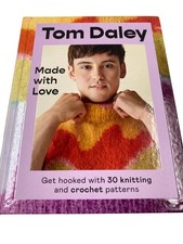 Made With Love Book by Tom Daley Featuring 30 Patterns T2080 HY45