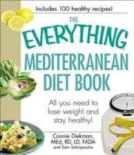 The Everything Mediterranean Diet Book: All you need to lose weight  - VERY GOOD