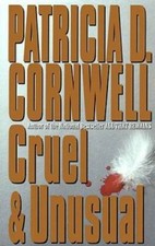 Cruel and Unusual - Hardcover By Cornwell, Pa...