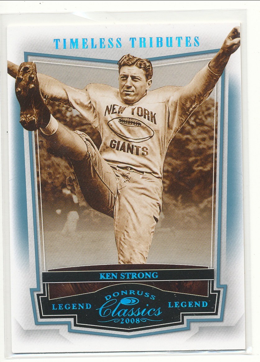 2008 Donruss Classics - Legend Ken Strong #106 Timeless Tributes