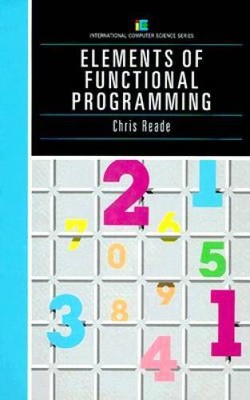 Elements Of Functional Programming (International Computer Science  - GOOD