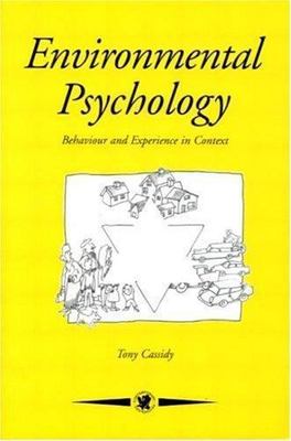 Environmental Psychology: Behaviour and Experience in Context by