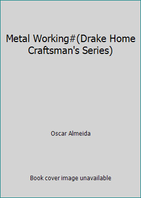The Complete Library of Metal Working, Blacksmithing, & Soldering