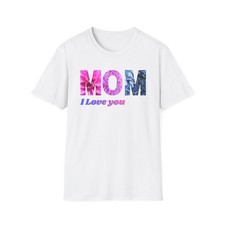 MOM I Love You T-Shirt Floral Lettering, Mother's Day Tee