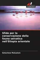 Getachew Mulualem | Sfide Per La Conservazione Della Fauna Selvatica...