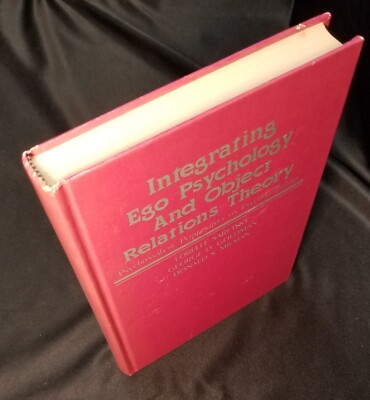 Integrating Ego Psychology and Object Relations Theory, ed. L. Saretsky et al
