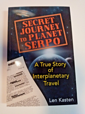 Secret Journey to Planet Serpo by Len kasten