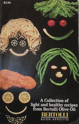 A Collection of Light and Healthy Recipes from Bertolli Olive Oil - - Good -...