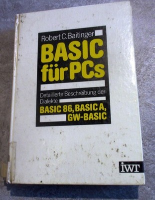 Buch Baitinger Basic für PCs 86 /  A / GW-Basic IWT