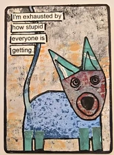 Mixed Media Collage Art Card ACEO ATC Gelli Print Exhausted Dog