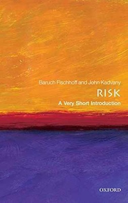 Risk: A Very Short - Paperback, by Fischhoff Baruch; Kadvany - Very Good