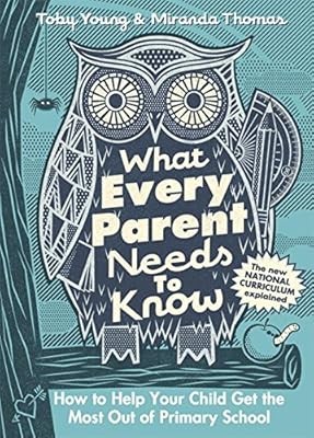 What Every Parent Needs to Know: How to Help Your Child Get the Most Out of Prim
