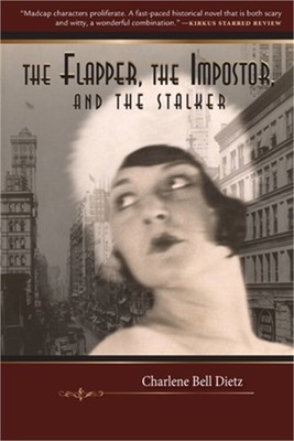 The Flapper, the Impostor, and the Stalker (Paperback or Softback)