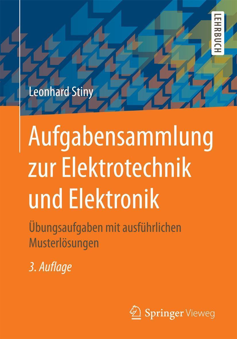 Thumbnail - Aufgabensammlung Zur Elektrotechnik Und Elektronik, Leonhard Stiny