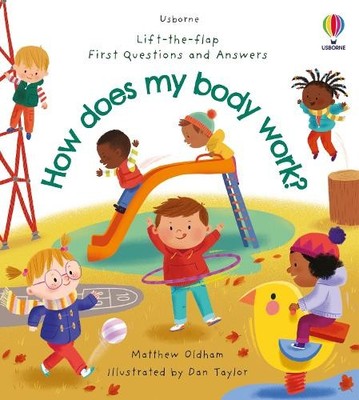 Matthew Oldham First Questions and Answers: How does my body work? (Kartonbuch)