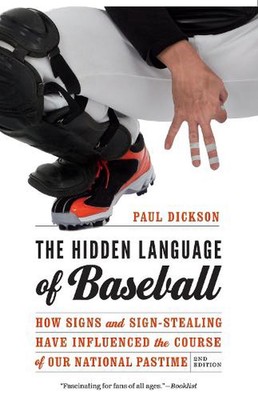 The Hidden Language of Baseball: How Signs and Sign-Stealing Have Influenced the