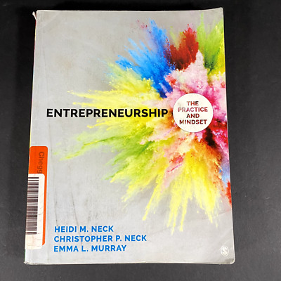Entrepreneurship: The Practice and Mindset by Heidi M. Neck, Emma L. Murray
