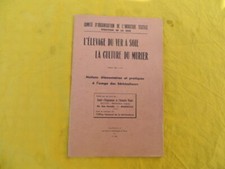 L'élevage du Ver à soie / La culture du Mûrier - 1943
