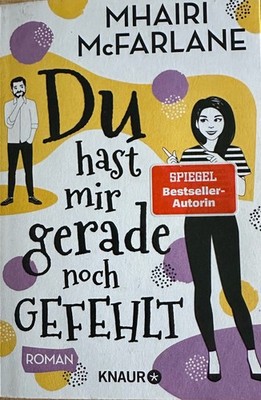 DU HAST MIR GERADE NOCH GEFEHLT-M.McFarlane(2021/TB)Zustand Gut|MÄNGELEXEMPLAR|V