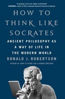 Donald Robertson How To Think Like Socrates