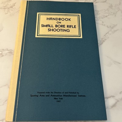 1947 HANDBOOK ON SMALL  BORE RIFLE SHOOTING