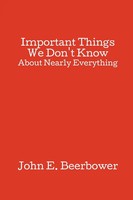 John E. Beerbower | Important Things We Don't Know | Taschenbuch | Englisch