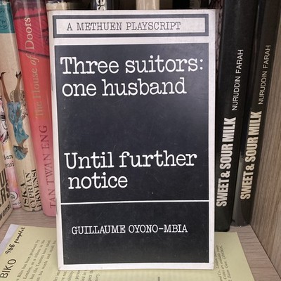 THREE SUITORS: ONE HUSBAND AND UNTIL FURTHER NOTICE by Guillaume Oyono-Mbia 1968