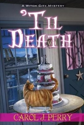 Carol J. Perry 'Til Death (Taschenbuch) Witch City Mystery