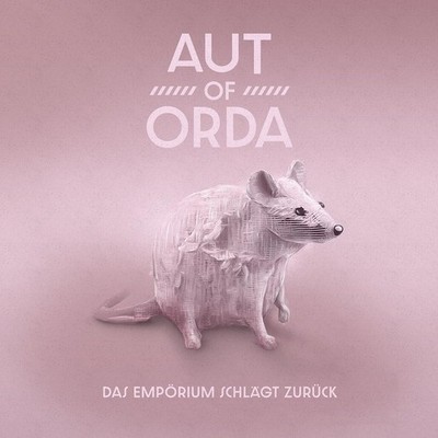 AUT OF ORDA Das Empörium schlägt zurück (Vinyl) (UK IMPORT)