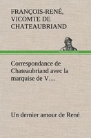 Vicomte De FrançOis-René Chateaubriand | Correspondance De Chateaubriand Avec...
