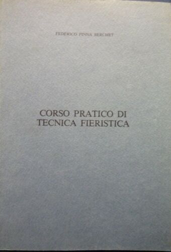 Federico Pinna Berchet, Corso pratico di Tecnica fieristica, Alere Flammam 1982 - Picture 1 of 1