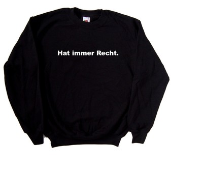 Hat immer Recht lustiges Pulli