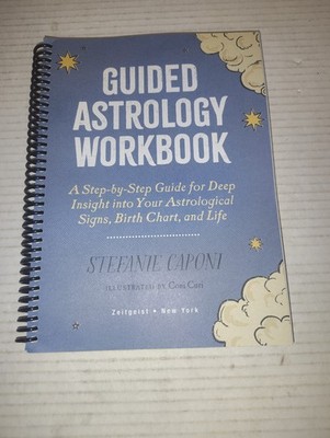 Guided Astrology Workbook: A Step-by-Step Guide to Birth Charts & Zodiac...