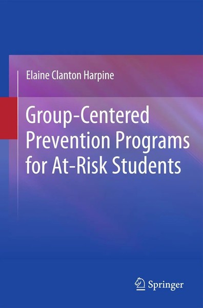 Elaine Clanton Harpine | Group-Centered Prevention Programs For At-Risk Students-image