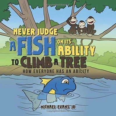 Evans Jr. - Never Judge a Fish on its Ability to Climb a Tree  How Eve - X555z