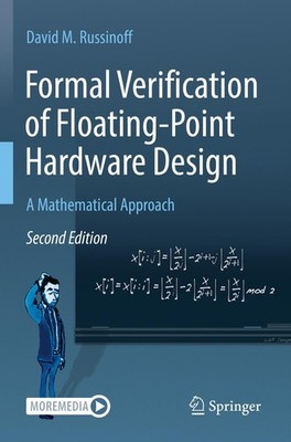 Formal Verification of Floating-Point Hardware Design David M. Russinoff