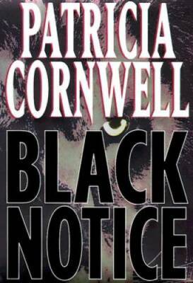 Black Notice (A Scarpetta Novel) - Hardcover By Cornwell, Patricia - ACCEPTABLE