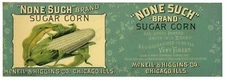 NONE SUCH Brand Vintage Chicago Corn, blue, AN ORIGINAL 1890s TIN CAN LABEL