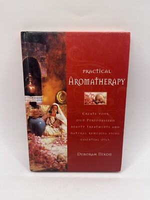 Practical Aromatherapy by Deborah Nixon Hardcover Book Natural Beauty Therapy