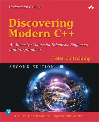 Modernes C++ entdecken: Ein Intensivkurs für Wissenschaftler, Ingenieure und P...