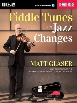Fiddle Tunes on Jazz Changes | Matt Glaser | Englisch | Taschenbuch | 2014
