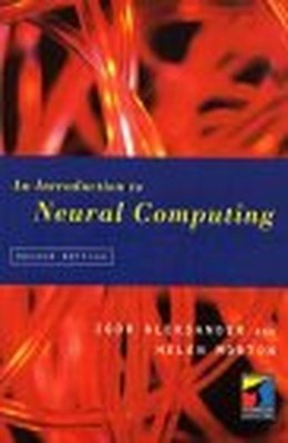 Introduction to Neural Computing by Morton, Helen 1850321671 FREE Shipping