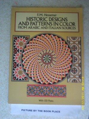 Historic Designs and Patterns in Color from Arabic and Italian Sources (Pict...