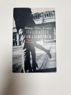 Hilary B. Walker: Italienisch für Liebhaber (Gebundene Ausgabe, 9783888977015)