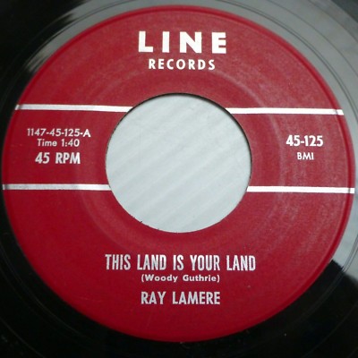 RAY LAMERE LINE 45 THIS LAND IS YOUR LAND b/w JANE JANE JANE Single 7'' 45RPM