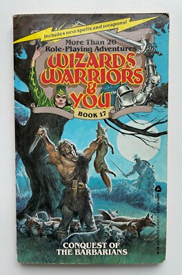 Conquest of the Barbarians - Wizards, Warriors & You #17 - CYOA Gamebook