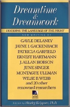 Dreamtime and Dreamwork : Decoding the Language of the Night