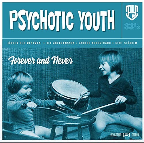 Psychotic Youth FOREVER AND NEVER (CD)