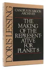 Doris Lessing THE MAKING OF THE REPRESENTATIVE FOR PLANET 8 Canopus in Argos: Ar